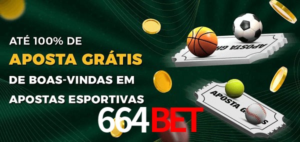 664BET Ate 100% de Aposta Gratis